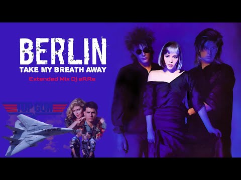 Berlin - Take My Breath Away (Extended Mix Dj eRRe) Download link in description