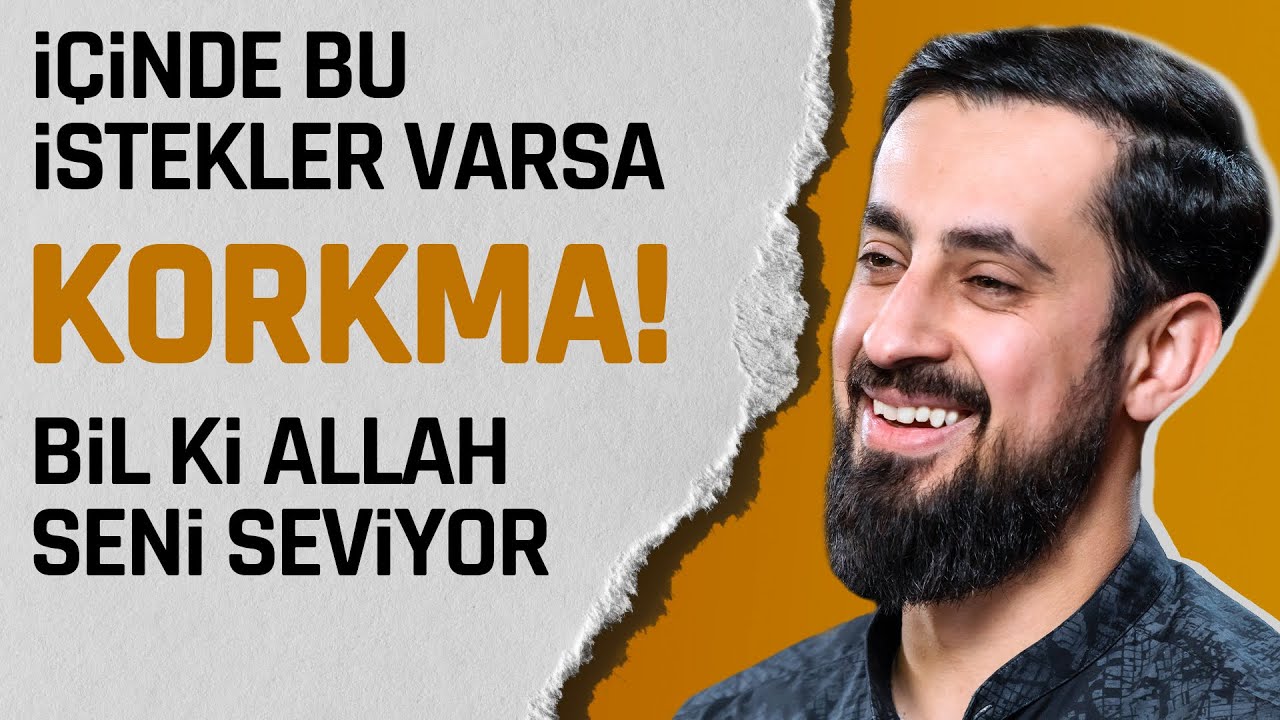 Inde Bu stekler Varsa Korkma Bil Ki Allah Seni Seviyor  Mehmet Yldz