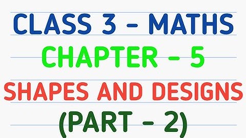 Class 3 Maths | Chapter 5 – Shapes and Designs | CBSE | NCERT | GeopByte | Part-2