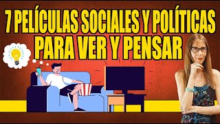 7 SOCIAL AND POLITICAL FILMS TO WATCH AND THINK ABOUT