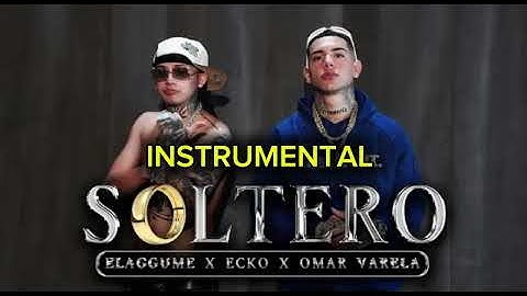 SOLTERO - ELAGGUME x ECKO ft OMAR VARELA (INSTRUMENTAL)