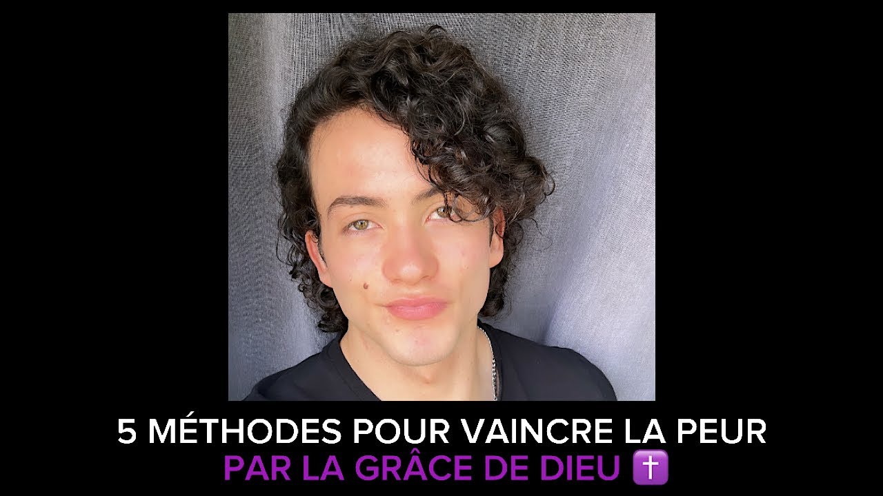 5 MÉTHODES POUR VAINCRE LA PEUR PAR LA GRÂCE DE DIEU - YouTube