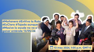 #Mañanera #EnVivo la Ruta #EsClara #Tajada aunque #Masive lo ayude no va a ganar entérate 13/05/24