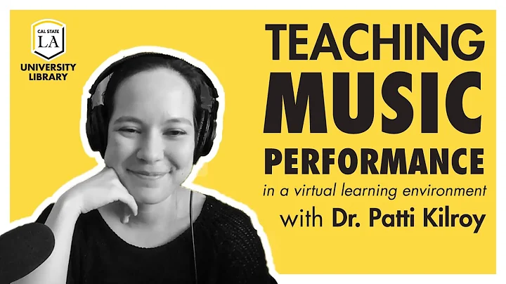 Dr. Patti Kilroy on Teaching Music Performance in ...