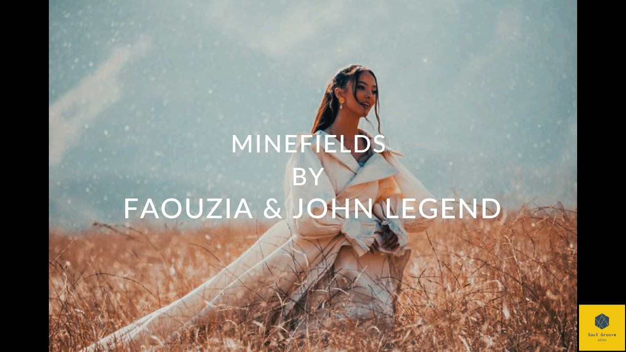 Faouzia & John Legend - Minefields  / 432Hz