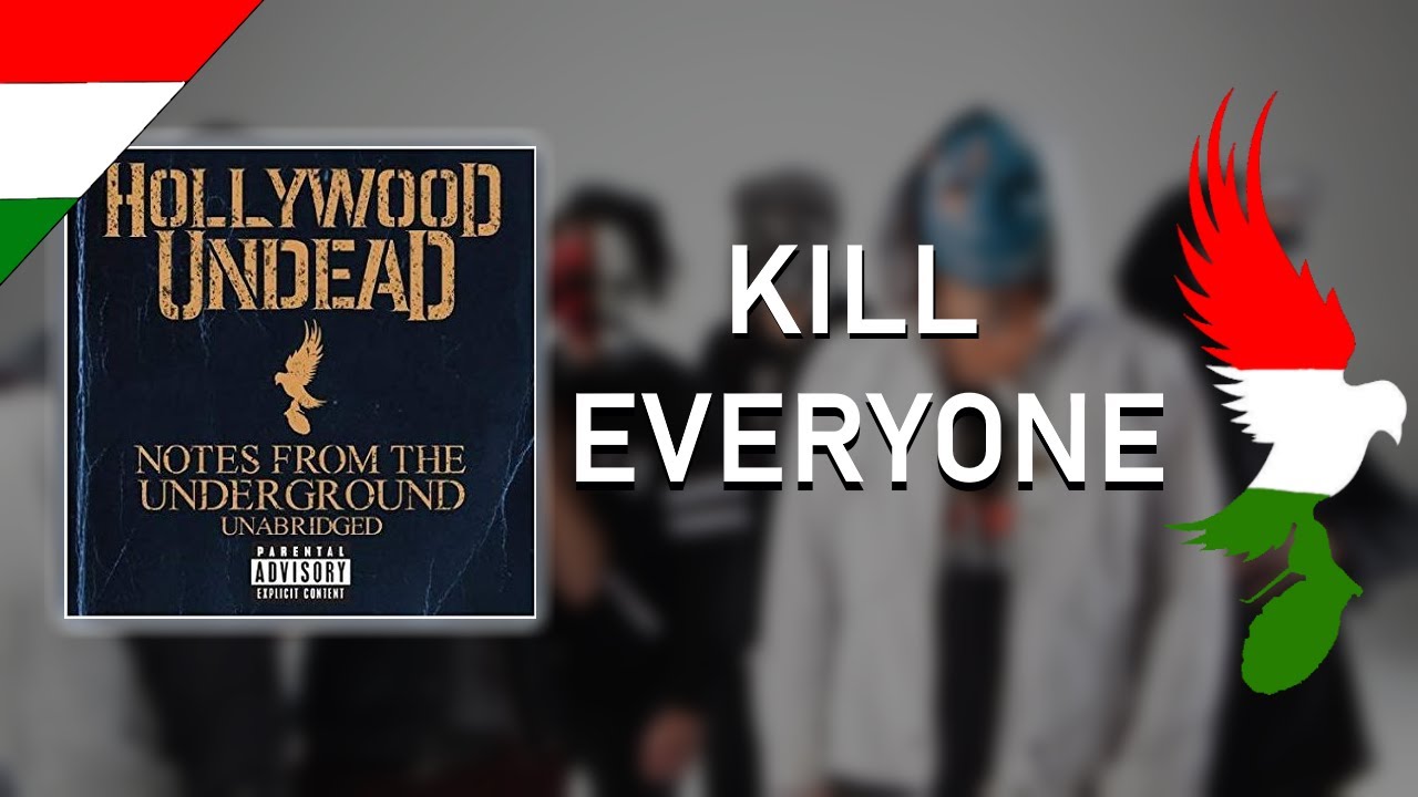 Hollywood Undead Kill Everyone Magyar Felirat YouTube