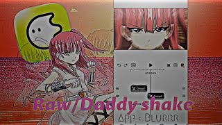 Blurrr : Advanced video editor (Daddy/Raw style shake tutorial)