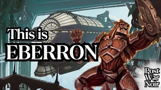 Why D&D’s EBERRON Setting is Outstanding!