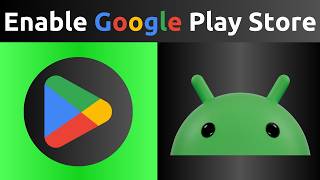 How To Enable Or Disable The Google Play Store App On Android