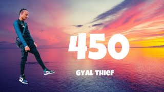 450 - Gyal Thief (lyrics)