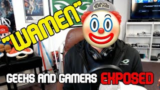 DOES GEEKS AND GAMERS HATE WOMEN??? - Why Geeks and Gamers Is Toxic