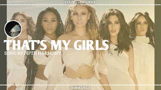 FIFTY HARMONY - THAT'S MY GIRLS _ LYRICS COLER CODED / CCL [ ENG |INA ] By DANNA LYRICS