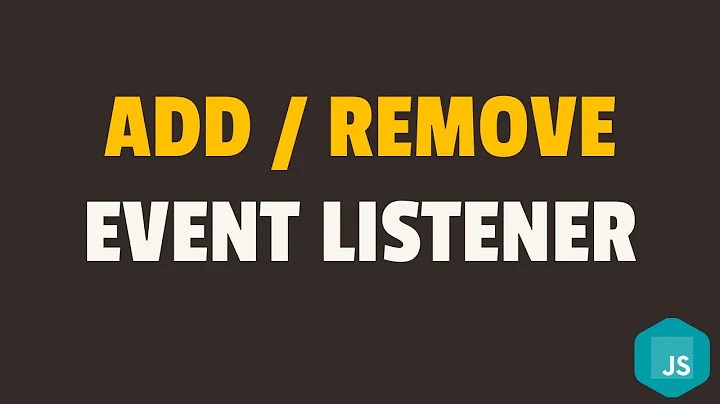 How to Add and Remove Event Listener in Javascript