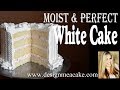 How to Make the Most AMAZING White Cake- Step by step Masterclass