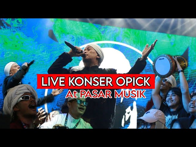 OPICK - LIVE KONSER AT PASAR MUSIK class=