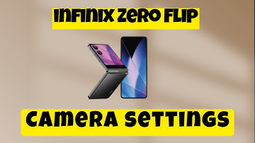 Camera settings infinix Zero Flip || How to set camera settings || Hidden features and tricks