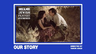 Our Story Trailer Miami Jewish Film Festival 2024