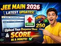 JEE MAIN 2026 LATEST UPDATES upload your response sheet and get your score in a minute
