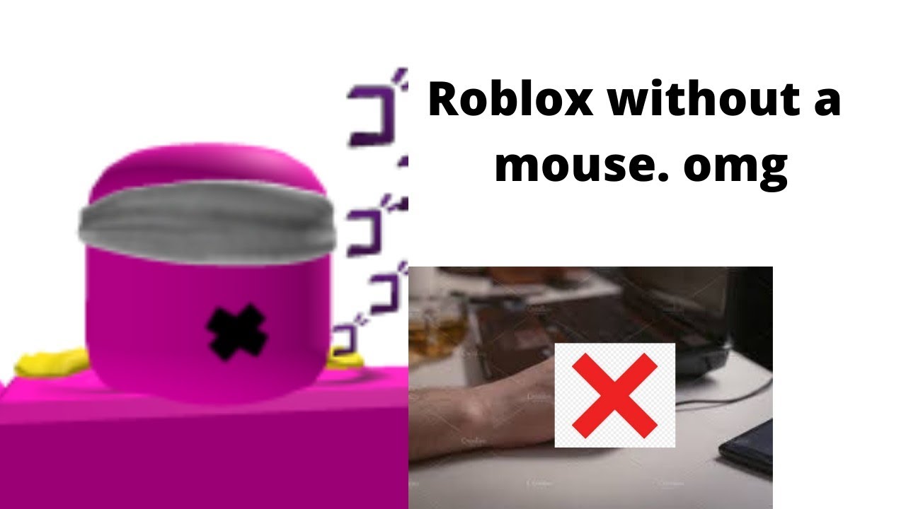 Roblox With No Mouse Youtube
