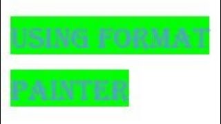 HOW TO USE A FORMAT PAINTER IN MS WORD 2016