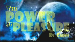 Trance - The Power Of Pleasure - Dj Carpi