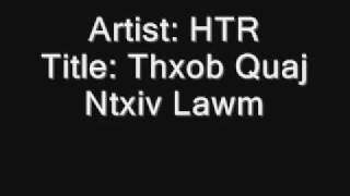 Miniatura de "Artist: HTR Title: Txhob Quaj Ntxiv Lawm(Lyric)"