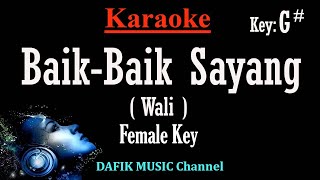 Baik Baik Sayang Karaoke Wali Nada wanita/ Cewek/ Female key G#