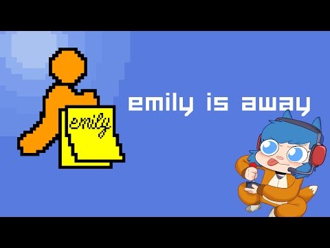 EMILY IS AWAY