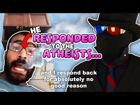 The Toilet Smoking Atheist Persuader Responded To All The Atheists