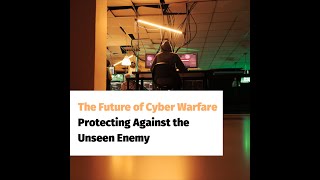 The Future of Cyber Warfare Protecting Against the Unseen Enemy 4K