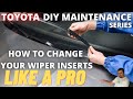 How to change your Wiper Inserts on your Toyota