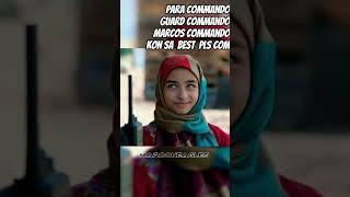 कौन सा best है para कमांडो, gaurd commando, macos commando ⚔️🌾⚔️🚲🚲🏹🏹🥭🩺🩺🏍️🛫