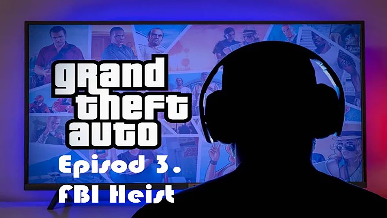 GTA 5 Online - Episode 3 - FBI Heist...Грабим ФБР