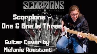 Scorpions - One & One Is Three GUITAR COVER BY MÉLANIE ROUSTANT