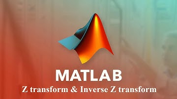 Z transform & Inverse Z transform | MATLAB Help | Tech Support