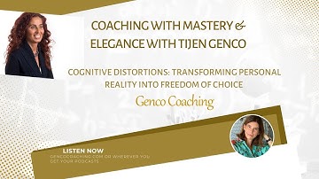 Coaching with Mastery and Elegance Podcast- Cognitive Distortions in Coaching