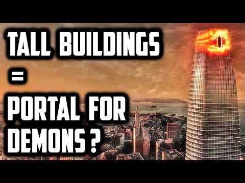 Tall Buildings have become Portals for Locked Up Demons to Descend on Earth | Sufi Meditation Center