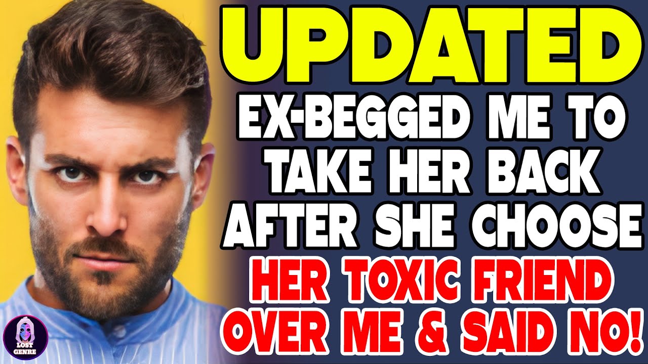Бывшая умоляла меня принять ее обратно после того, как она выбрала мне своего токсичного друга, а...