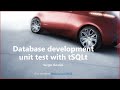 Database development unit test with tSQLt