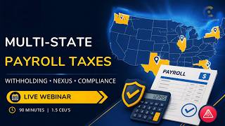 Multi State Payroll Taxes | Withholding Nexus & Compliance | WEBINAR