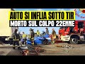INCIDENTE SHOCK SULL'A1: AUTO SI INFILA SOTTO CAMION. MORTO SUL COLPO UN 22ENNE