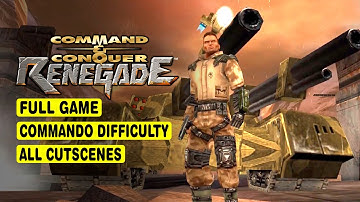 C&C RENEGADE • FULL GAME • COMMANDO DIFFICULTY • ALL CUTSCENES