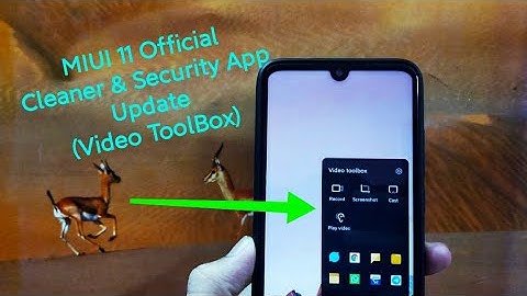 MIUI 11 SECURITY & CLEANER APP UPDATE (Review)(VIDEO TOOLBOX, FLOATING WINDOW)