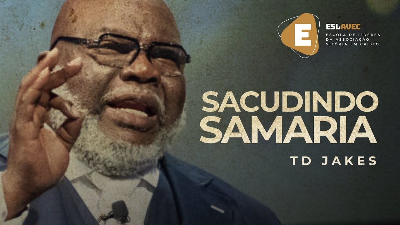 TD Jakes - Sacudindo Samaria
