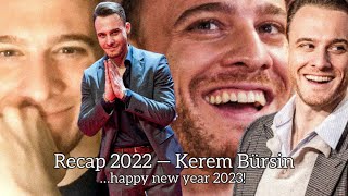 Recap 2022 - Kerem Bürsin