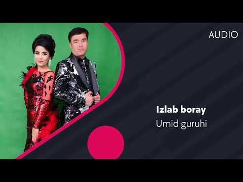 Umid guruhi — Izlab boray | Умид гурухи — Излаб борай (AUDIO)