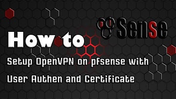 Setup OpenVPN on pfsense with User Authen and Certificate