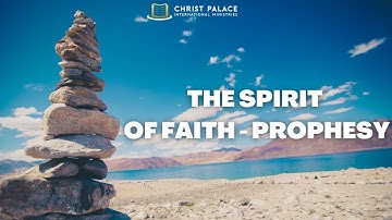 THE SPIRIT OF FAITH - PROPHESY | PASTOR DR. MARK AMOATENG