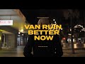 Van Ruin - "Better Now" Crankinhaus Records - Official Music Video
