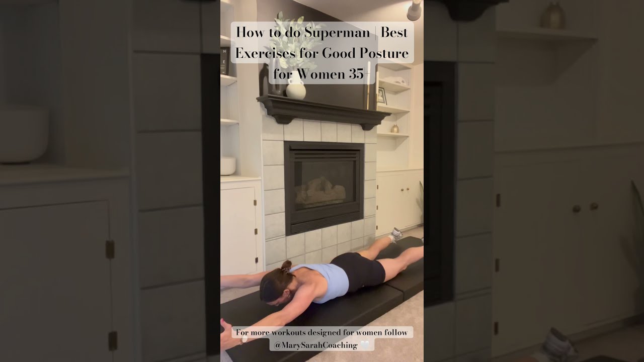 How To Do Superman Best Exercises For Good Posture Women 35 